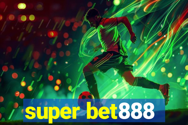 super bet888